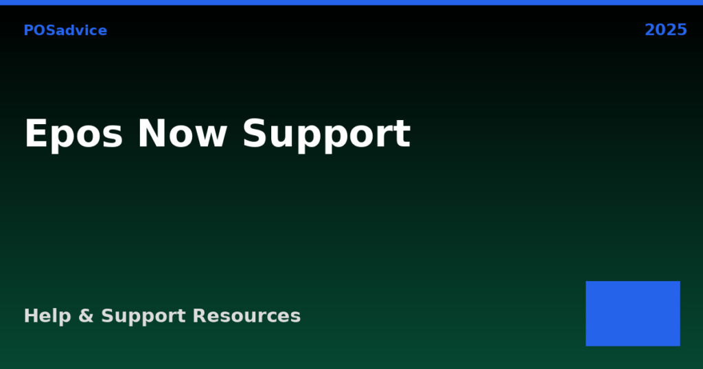 Epos Now Support & Contact (2025) – Get Help Now