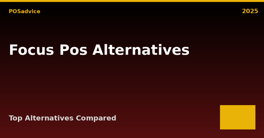 Top Focus POS Alternatives (2025) – Best Similar POS Systems