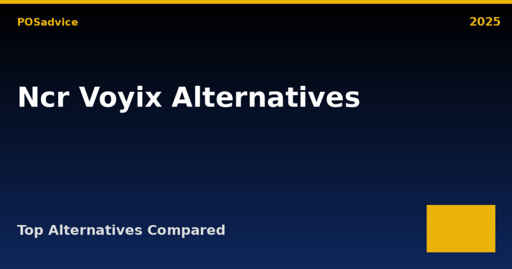 Top NCR Voyix Alternatives (2025) – Best Similar POS Systems