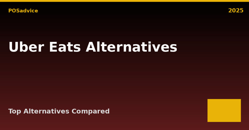 Top Uber Eats Alternatives (2025) – Best Similar POS Systems