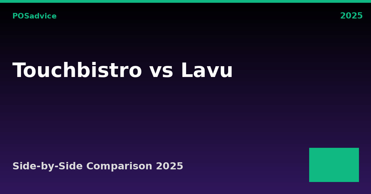 TouchBistro vs Lavu: Which POS Is Better? (2025)