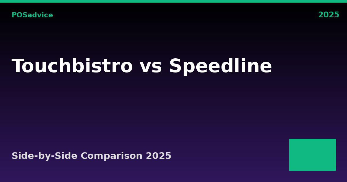 TouchBistro vs SpeedLine: Which POS Is Better? (2025)
