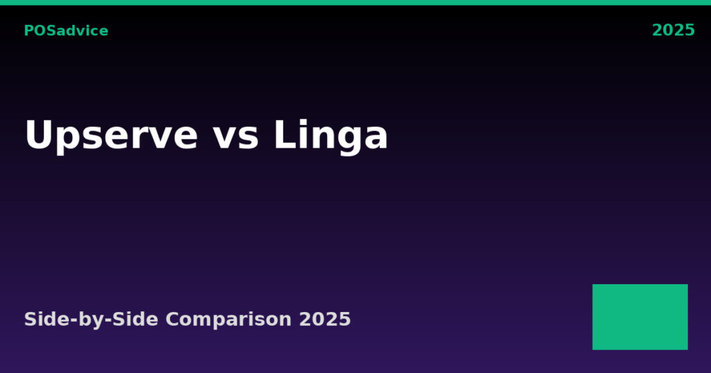 Upserve vs Linga POS: Which POS Is Better? (2025)