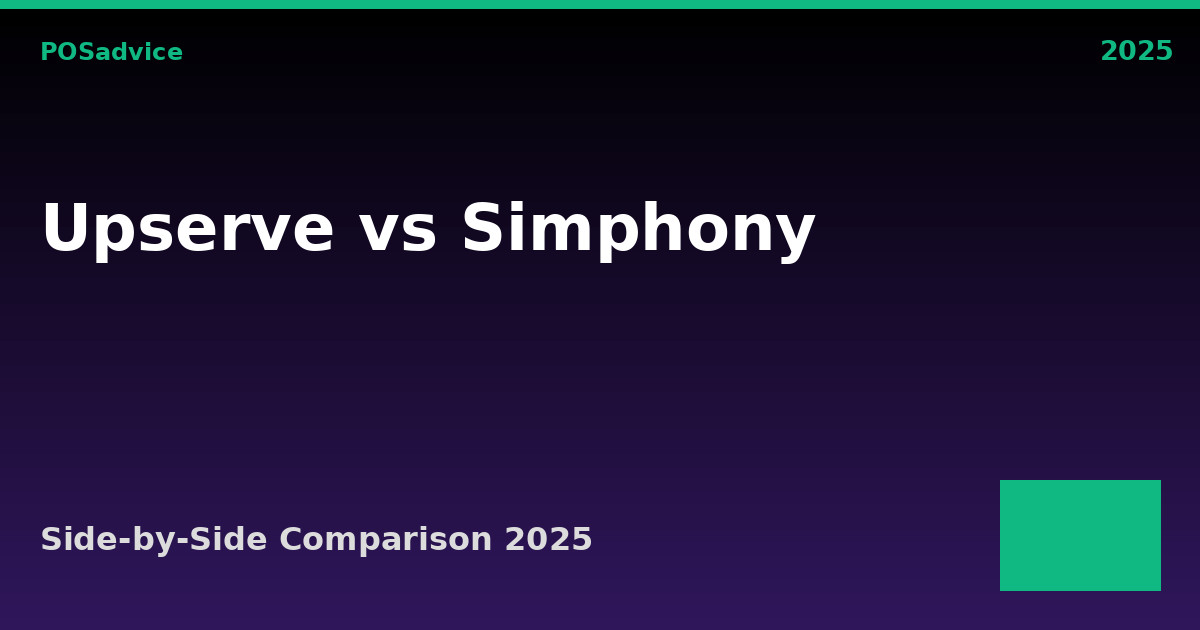 Upserve vs Oracle Simphony: Which POS Is Better? (2025)