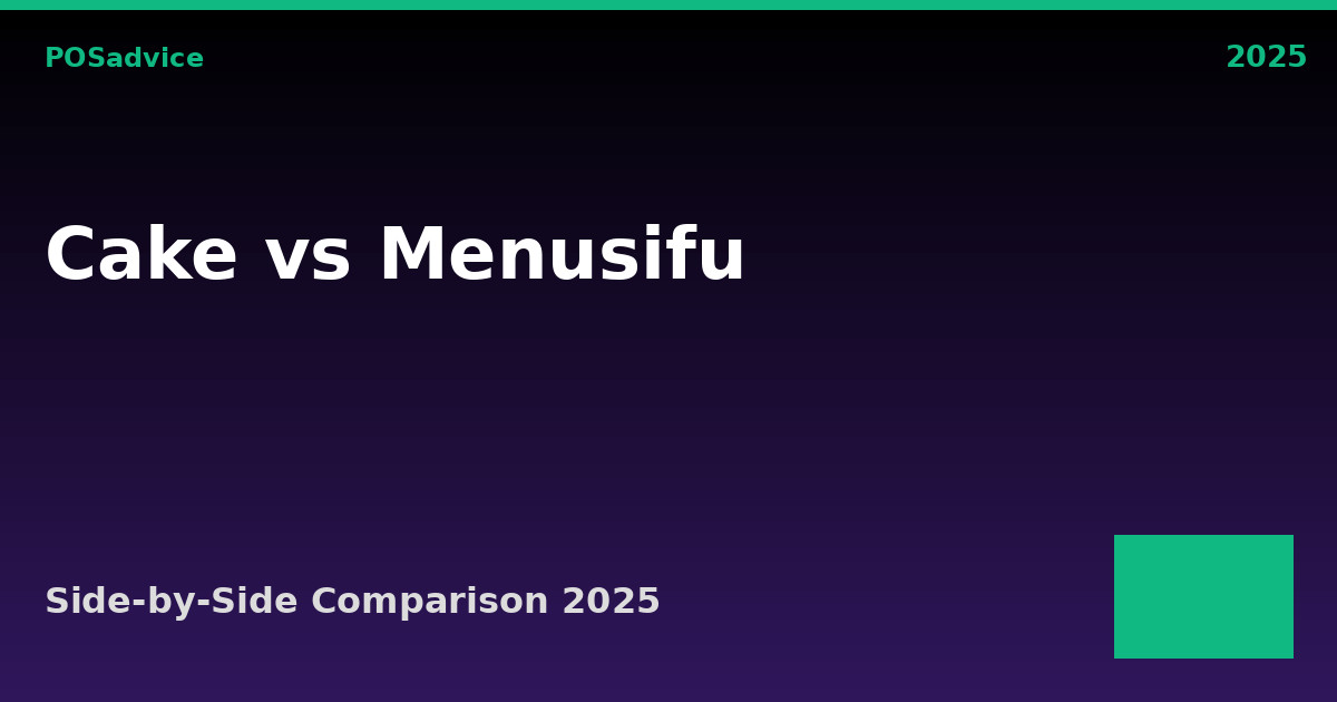 CAKE by Sysco vs MenuSifu: Which POS Is Better? (2025)