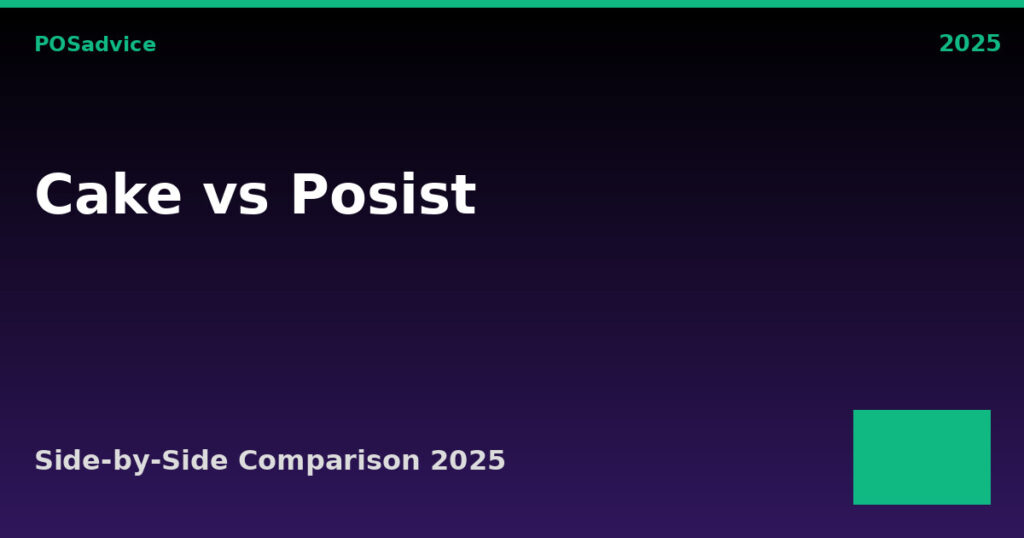 CAKE by Sysco vs POSist: Which POS Is Better? (2025)